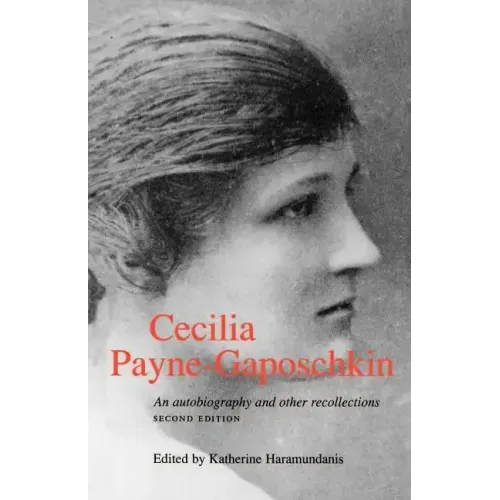 Cecilia Payne-Gaposchkin: An Autobiography and Other Recollections
