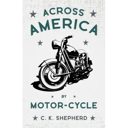 Across America by Motor-Cycle