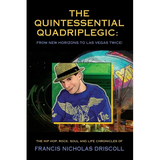 The Quintessential Quadriplegic: From New Horizons to Las Vegas Twice! - Paperback