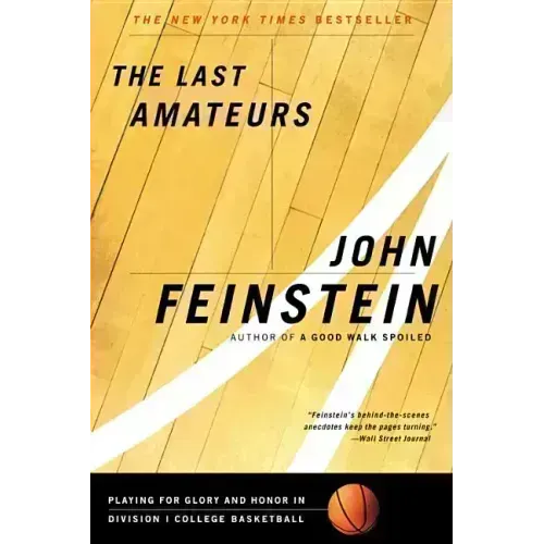The Last Amateurs: Playing for Glory and Honor in Division I College Basketball