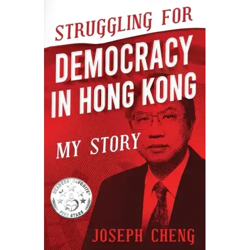 Struggling for Democracy in Hong Kong: My Story