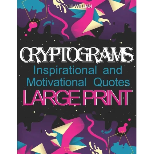 Cryptograms: Inspirational and Motivational Cryptography Puzzles LARGE PRINT