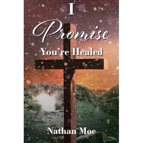I Promise You're Healed