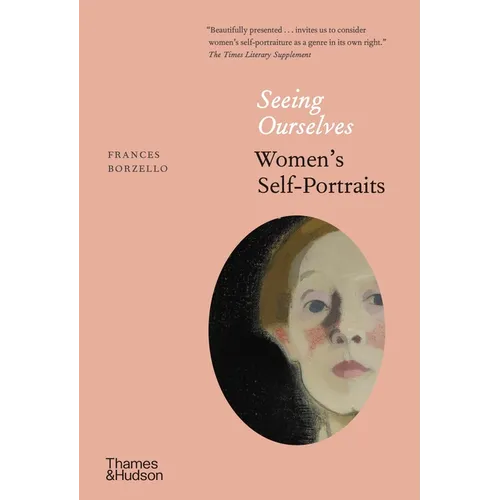 Seeing Ourselves: Women's Self-Portraits