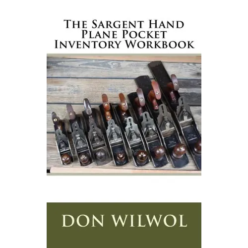 The Sargent Hand Plane Pocket Inventory Workbook