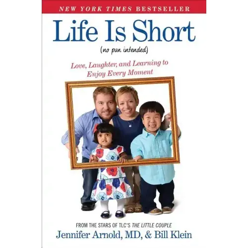 Life Is Short (No Pun Intended): Love, Laughter, and Learning to Enjoy Every Moment