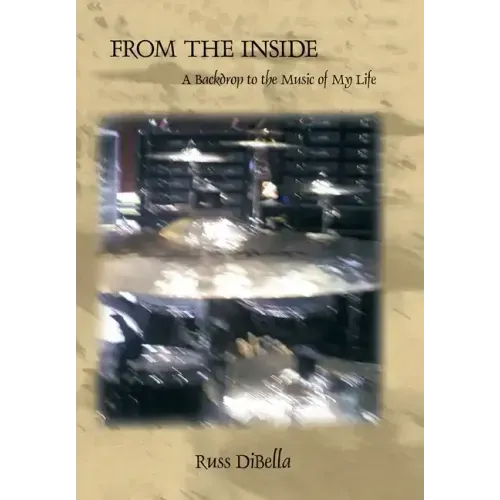 From the Inside: A Backdrop to the Music of My Life
