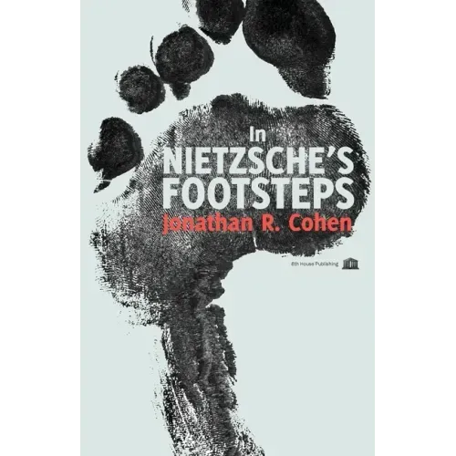 In Nietzsche's Footsteps