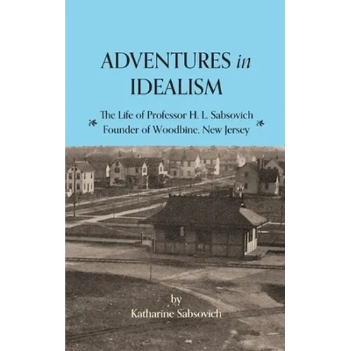 Adventures in Idealism: A Personal Record of the Life of Professor Sabsovich