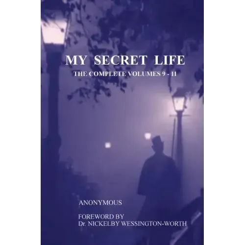 My Secret Life: The Complete Volumes 9-11