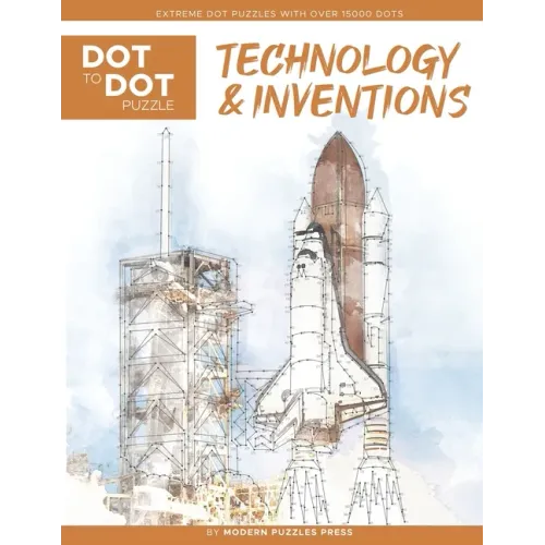 Technology & Inventions - Dot to Dot Puzzle (Extreme Dot Puzzles with over 15000 dots): Extreme Dot to Dot Books for Adults - Challenges to complete a