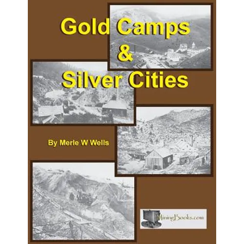 Gold Camps & Silver Cities