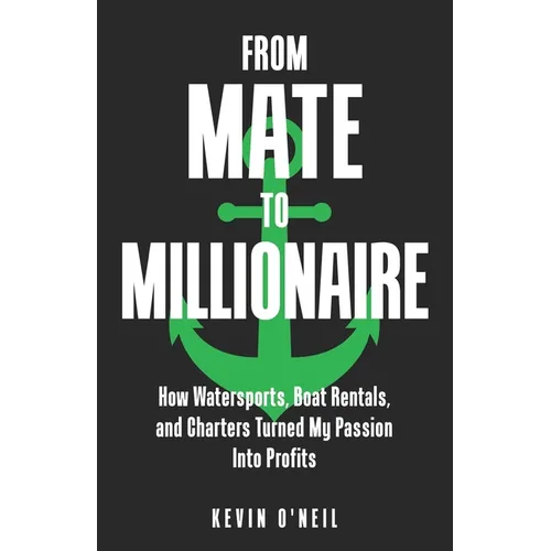From Mate To Millionaire: How Watersports, Boat Rentals, and Charters Turned My Passion Into Profits