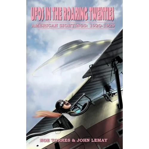 UFOs in the Roaring Twenties: American Sightings, 1920-1929