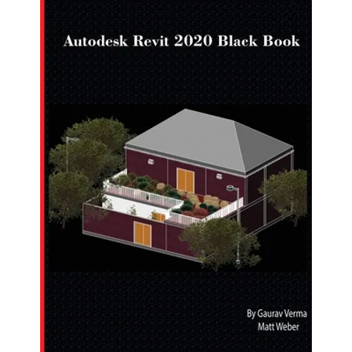Autodesk Revit 2020 Black Book
