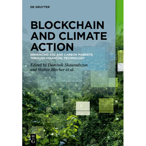 Blockchain and Climate Action: Enhancing Esg and Carbon Markets Through Financial Technology