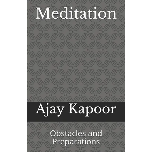 Meditation: Obstacles and Preparations