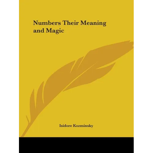 Numbers Their Meaning and Magic