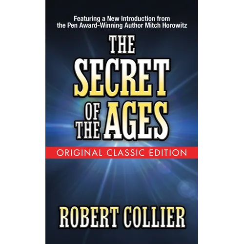 The Secret of the Ages (Original Classic Edition)