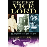 The First Vice Lord: Big Jim Colosemo and the Ladies of the Levee