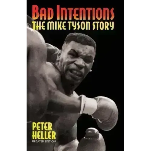 Bad Intentions: The Mike Tyson Story