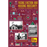 Facing Eviction and Housing Insecurity - Paperback