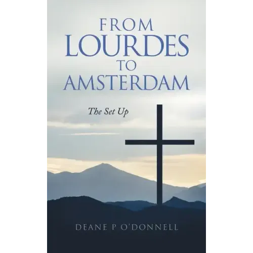 From Lourdes to Amsterdam: The Set Up