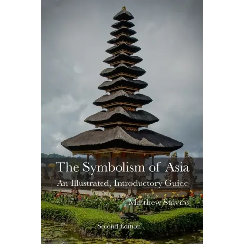 The Symbolism of Asia: An Illustrated, Introductory Guide