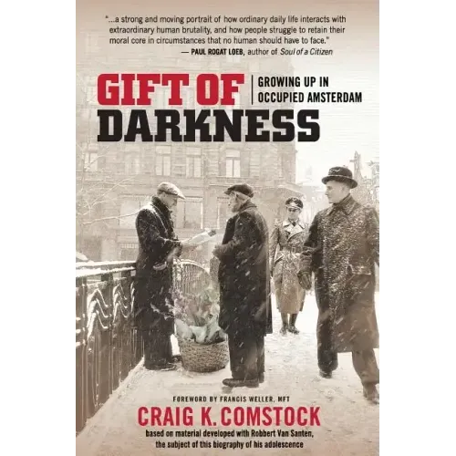 Gift of Darkness: Growing Up in Occupied Amsterdam