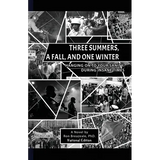 Three Summers, a Fall, and One Winter: Hanging On to Your Sanity During Insane Times