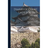 Diaries of Court Ladies of old Japan - Paperback