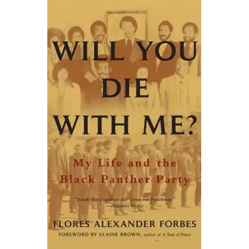 Will You Die with Me?: My Life and the Black Panther Party