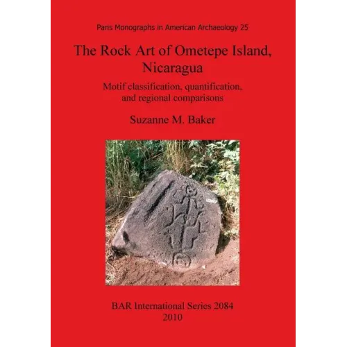 The Rock Art of Ometepe Island, Nicaragua: Motif classification, quantification, and regional comparisons