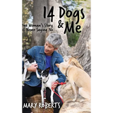 14 Dogs and Me - Hardcover