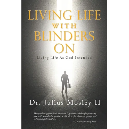 Living Life with Blinders On: Living Life As God Intended