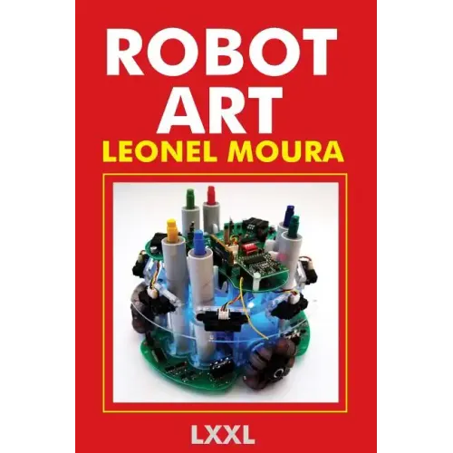 Robot Art: A new Kind of Art