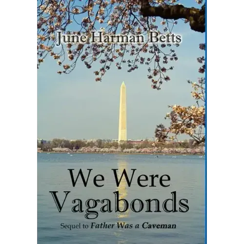 We Were Vagabonds: Sequel to Father Was A Caveman