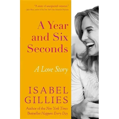 A Year and Six Seconds: A Love Story
