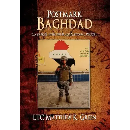 Postmark Baghdad: On Patrol with the Iraqi National Police