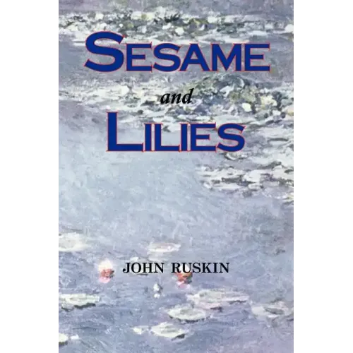 Sesame and Lilies (Lectures)