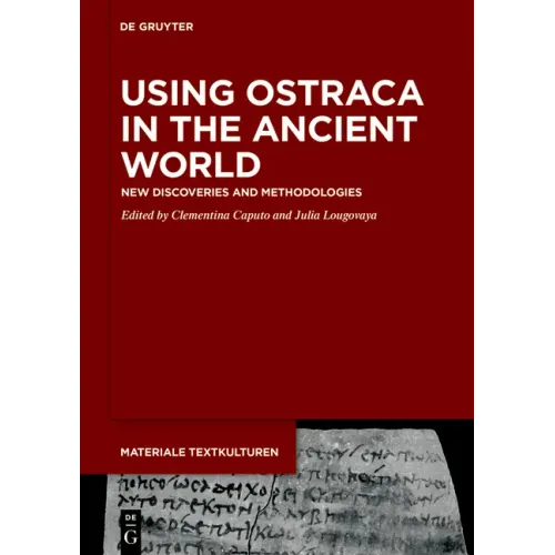 Using Ostraca in the Ancient World: New Discoveries and Methodologies