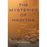 The Mysteries of Haditha: A Memoir