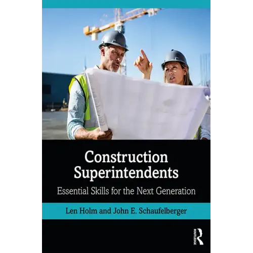 Construction Superintendents: Essential Skills for the Next Generation
