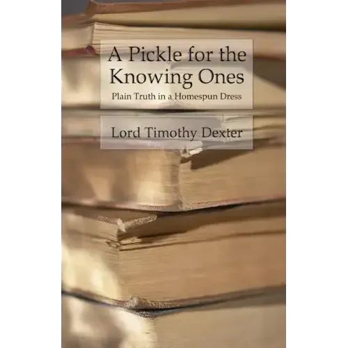 A Pickle for the Knowing Ones: Plain Truth in a Homespun Dress