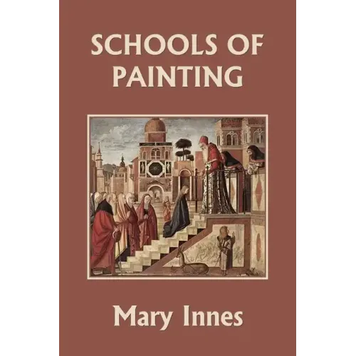 Schools of Painting (Color Edition) (Yesterday's Classics)