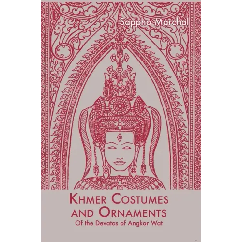 Khmer Costumes and Ornaments: After the Devata of Angkor Wat