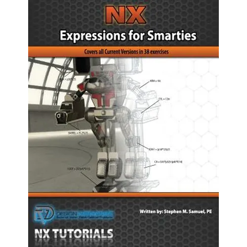 Expressions for Smarties in NX: Covers all current NX releases