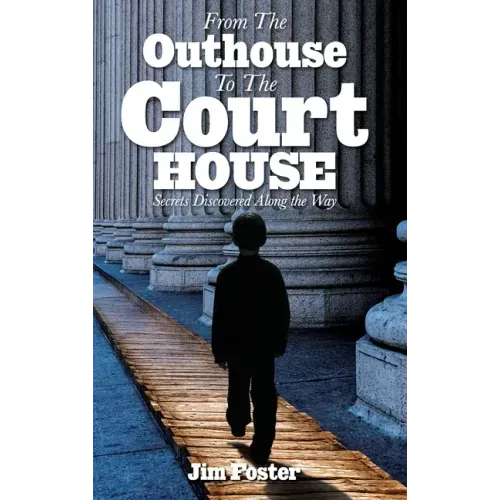 From The Outhouse To The Courthouse