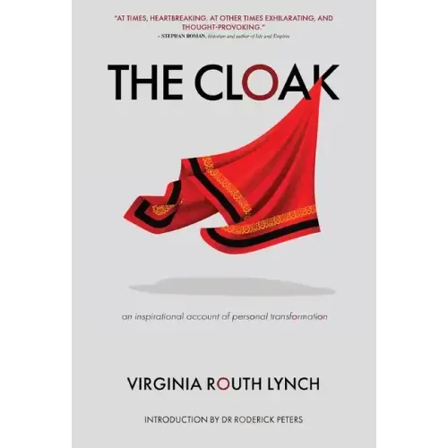 The Cloak: An inspirational account of personal transformation