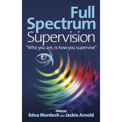 Full Spectrum Supervision: Who You Are, Is How You Supervise